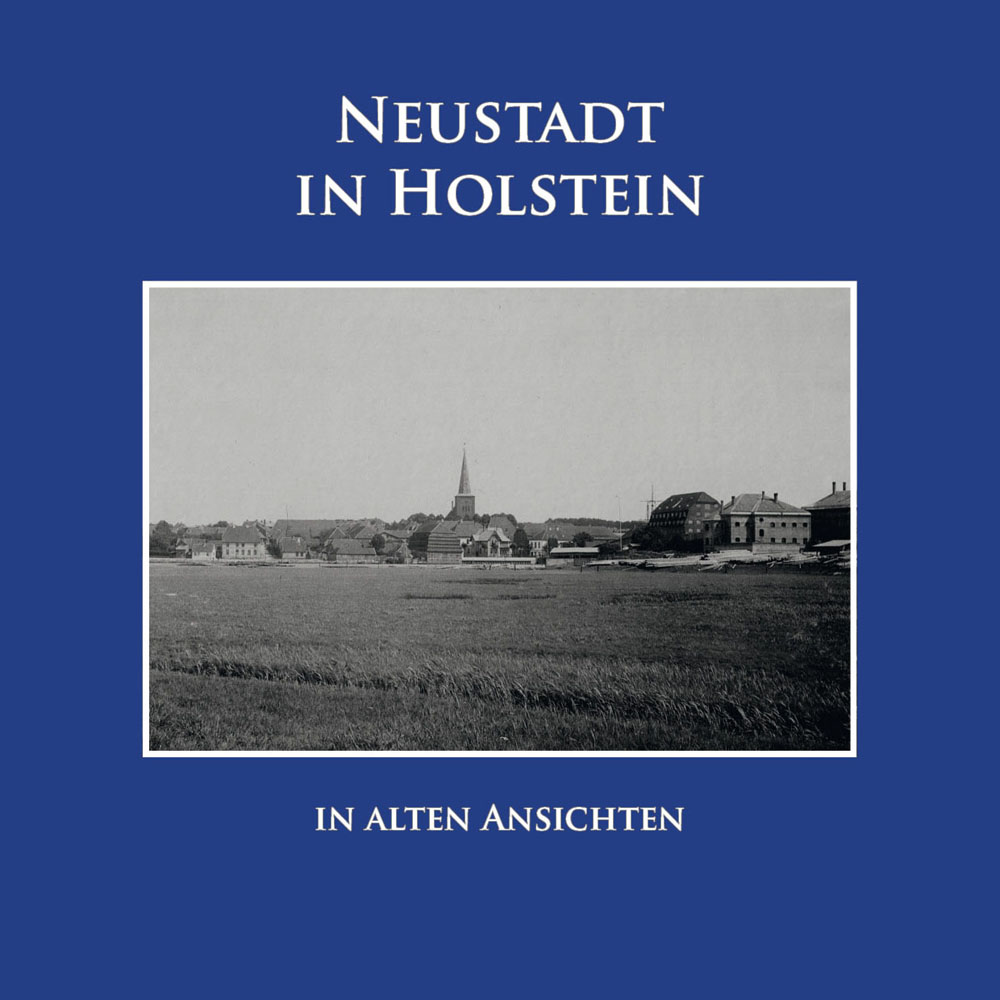 Neustadt in Holstein in alten Ansichten